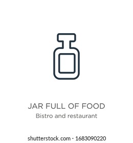Jar full of food icon. Thin linear jar full of food outline icon isolated on white background from bistro and restaurant collection. Line vector sign, symbol for web and mobile