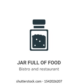 Jar full of food vector icon on white background. Flat vector jar full of food icon symbol sign from modern bistro and restaurant collection for mobile concept and web apps design.