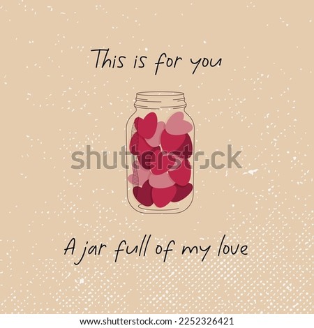 A jar full of love. St. Valentine's Day card. You are my Valentine
Love message. Love celebration. Viva Magenta color