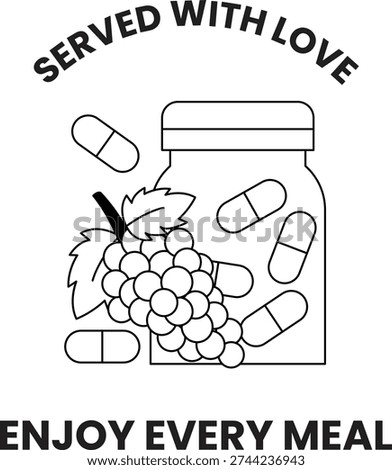 A jar of pills and grapes with the words "served with love" written above it. Concept of enjoyment and positivity, suggesting that the pills and grapes are meant to be consumed with pleasure