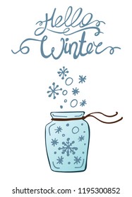Jar with snowflake on white background. Lettering Hello Winter. Hand drawn style. Vector illustration. 
