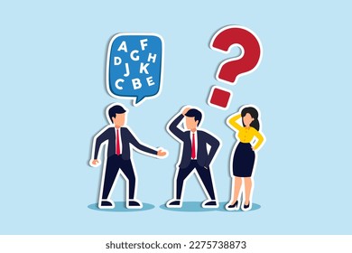 Jargon, communicate with technical word or hard to understand language, complicated conversation, difficult to explain, businessman talk with jargon word in speech bubble dialog make other confused