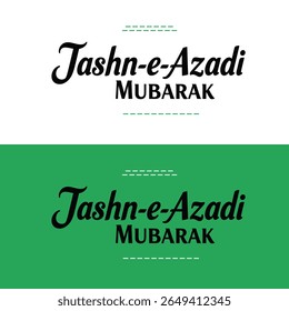 Jashn-e-Azadi Mubarak Greeting Text – Elegant Calligraphy and Bold Typography Design