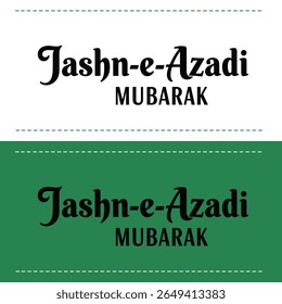 Jashn-e-Azadi Mubarak Greeting Text – Elegant Calligraphy with Dashed Line Accents
