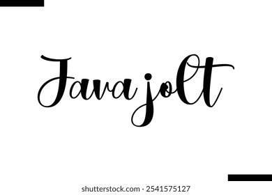 Java jolt Stylish Typography Text Of Food Saying