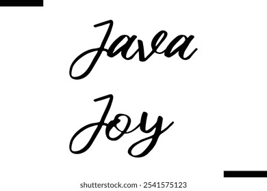 Java joy Stylish Typography Text On White Background