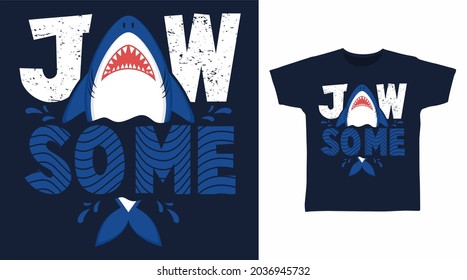 Jawsome shark typography illustration t-shirt design vector