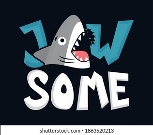 Jawsome typography flat design with shark illustration vector