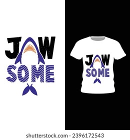 Jawsome typography and shark cartoon tshirt concept design