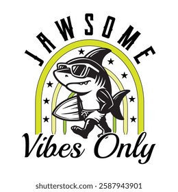 Jawsome vibes only design and illustration