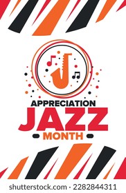 Jazz Appreciation Month in April. The month of recognition of jazz in the United States. Music festivals, events, concerts. Poster, card, banner and background. Vector illustration