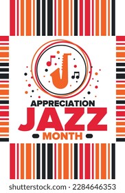 Jazz Appreciation Month in April. The month of recognition of jazz in the United States. Music festivals, events, concerts. Poster, card, banner and background. Vector illustration