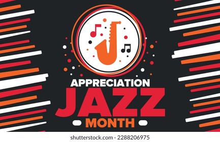 Mes de Apreciación del Jazz en abril. El mes del reconocimiento del jazz en Estados Unidos. Festivales de música, eventos, conciertos. Cartel, tarjeta, cartel y fondo. Ilustración del vector