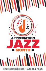 Jazz Appreciation Month in April. The month of recognition of jazz in the United States. Music festivals, events, concerts. Poster, card, banner and background. Vector illustration