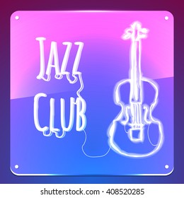 Jazz Club.Violin and text on background. Illustration for  your business, event, club, cafe, restaurant. Vector signboard.