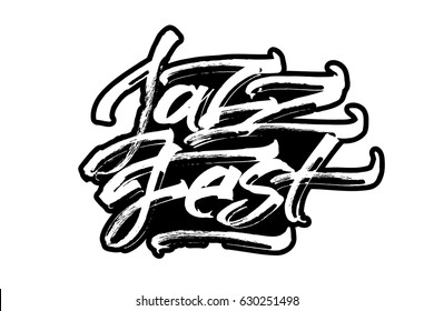 Jazz Fest. Modern Calligraphy Hand Lettering for Silk Screen Printing
