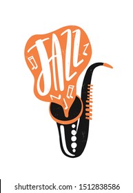 Jazz hand drawn vector lettering. Saxophone with musical notes illustration. Wind instrument drawing with typography. Music concert, saxophonist performance creative invitation design element.