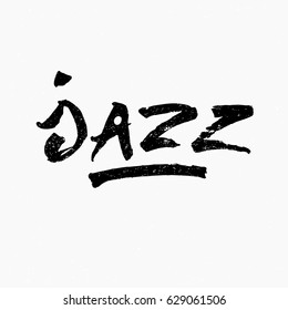 Jazz. Ink hand lettering. Modern brush calligraphy. Handwritten phrase. Inspiration graphic design typography element. Rough simple vector sign.