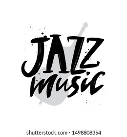 Jazz music brush lettering inscription. Handwrittern typography print for card, banner. Isolated hand drawn design elements for jazz festival poster.
