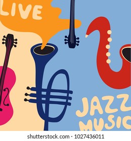 Jazz music festival poster with music instruments. Saxophone, violoncello and trumpet flat vector illustration. Jazz concert 