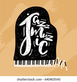 Jazz music lettering composition, inscription with grand piano. hand drawn illustration for poster, placard.