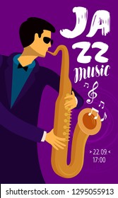 Jazz music placard. Musician plays the saxophone. Vector illustration