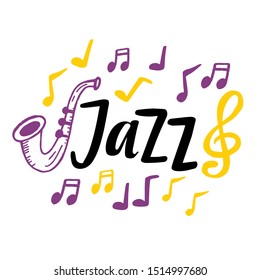Jazz. Music poster. Calligraphy. Lettering textnotes, treble clef, saxophone isolated on a white background. Vector illustration