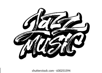 Jazz Music. Sticker. Modern Calligraphy Hand Lettering for Silk Screen Printing