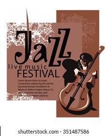 Jazz poster concept. Man playing contrabass. Jazz inscription. Use for jazz festival poster, jass club, live music cafe and web design.
Easy editable elements. Isolated on white background.