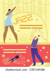 Jazz poster vector illustration. Entertainment party at retro style festival. Musicians give show concert. Woman with microphone perform hit on stage. Man play classic blues on saxophone.