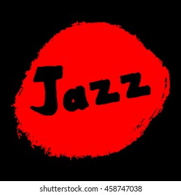 Jazz text on an abstract background, painted rough brush. Isolated on black.