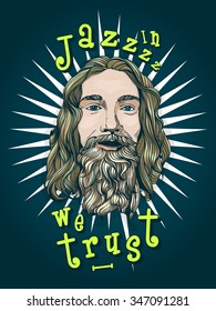 In Jazz we trust. Poster or t-shirt template with bearded man portrait