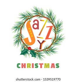 Jazzy Christmas holidays music fest hand drawn flat vector icon. Christmas Jazz fancy lettering in xmas wreath. Winter season holiday musical festival invitation advertisement background illustration