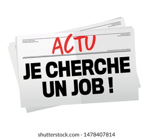 "Je cherche un job": i am looking for a job in french language write on headline of newspaper  