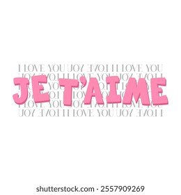 Je t’aime French is i love you, Graphic design print t-shirts fashion, illustration, vector, posters, cards, stickers, mug