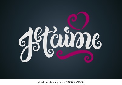 Je t’aime. French translation of I Love You