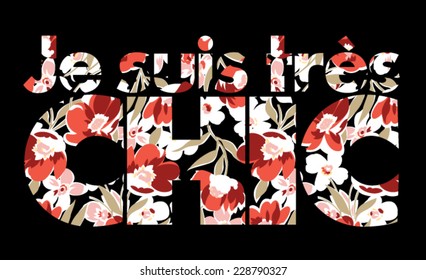 Je sues tres chic, vector prints for women wear with floral background