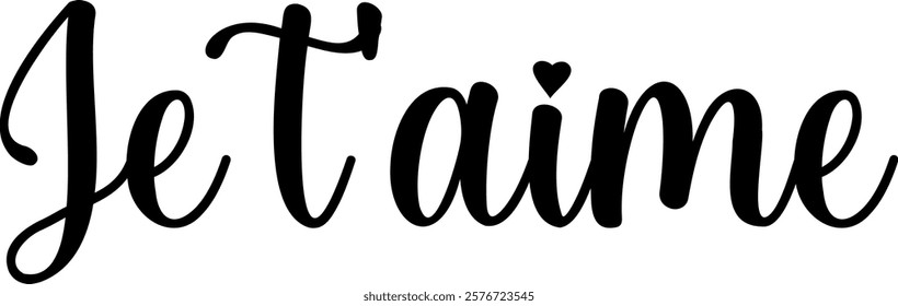 Je t'aime (eng: I love you) vector hand drawn lettering in French