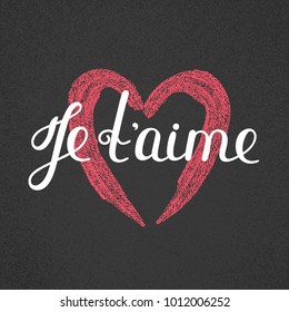 Je t'aime. French lettering. Handwritten romantic quote. Valentine's day. Textured heart. Holiday in February. Calligraphy. Valentine card, postcard, banner, poster, print on clothes. Vector, eps10