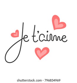 Je t'aime. French lettering. Handwritten romantic quote. Happy Valentine's day. Holiday in February. Calligraphy. Valentine card, postcard, banner, poster, print on clothes. Vector, eps10