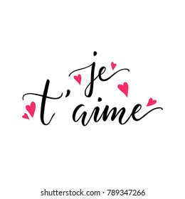 Je t'aime French phrase - hand drawn lettering for valentines day with drawn hearts. Vector typography design isolated on white background.