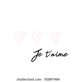 Je t'aime. Hand drawn love you in french with watercolor hearts. Modern brush calligraphy quote about Love. For Valentine's Day Design, Wedding Invitation, postcard, Poster, Banners. Typography design