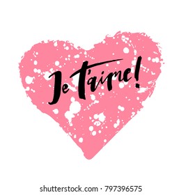 Je t'aime. Hand-lettering quote "I love you" in French. Modern calligraphy, grunge texture. Hand-written vector illustration. T-shirt & greeting card design.