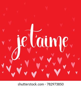 Je t'aime. Handwritten Lettering Quote About Love. For Valentine's Day Design, Wedding Invitation, Printable Wall Art, Poster,Banners. Typography design. Vector Illustration.
