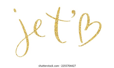 JE T'AIME (I LOVE YOU in French) gold glitter vector brush lettering