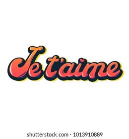 Je t'aime – I love you in French hand lettering for Valentines day greeting card.