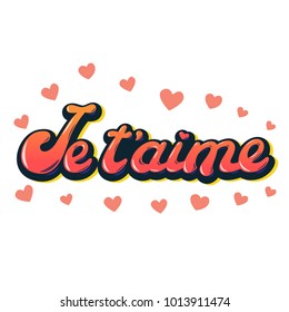 Je t'aime – I love you in French inscription with herts for Valentines day greeting card.