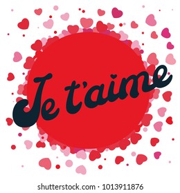 Je t'aime – I love you in French hand lettering on red background for Valentines day.