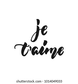 Je t'aime I love you in french- hand drawn lettering phrase isolated on the white background. Fun brush ink inscription for photo overlays, greeting card or print, poster design