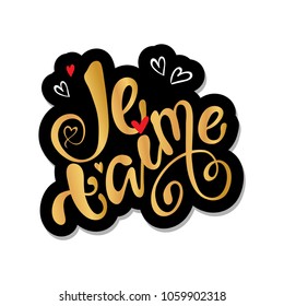 Je t'aime I love you in french- hand lettering text calligraphy  typography. Drawn art sign. For logotype, badge, icon, card, postcard, logo, banner, tag. 